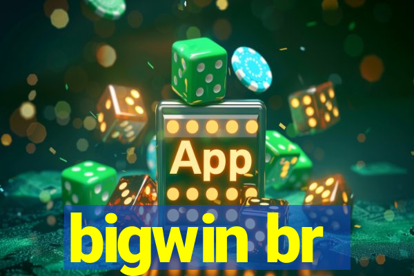 bigwin br